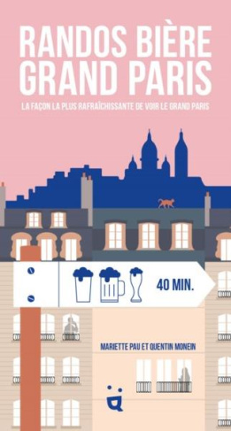 Randos bière Grand Paris. La façon la plus rafraîchissante de voir le Grand Paris