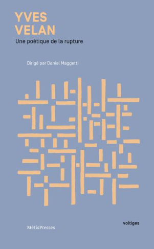 Yves Velan. Une poétique de la rupture