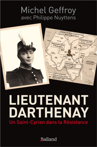 Lieutenant Darthenay. Un Saint-Cyrien dans la Résistance