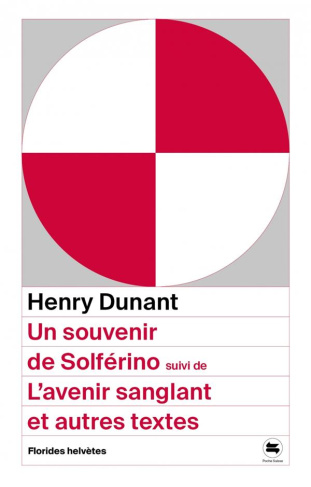 Un souvenir de Solférino. Suivi de L'avenir sanglant et autres textes