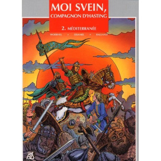 Moi Svein, compagnon d'Hasting Tome 2 : Méditerranée