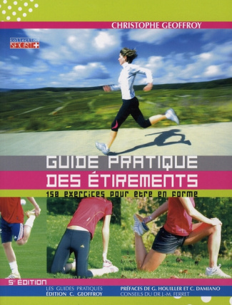 Guide pratique des étirements. 150 Exercices pour être en forme, 5e édition