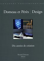 Domeau et Perès : Design. Dix année de création