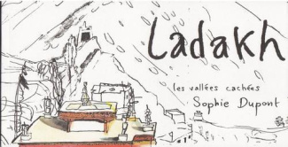 Ladakh. Les vallées cachées