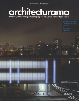 ARCHITECTURAMA - PORTFOLIO, ANNUAIRE ET GUIDE DE PRATIQUE POUR TROUVER UN ARCHIT