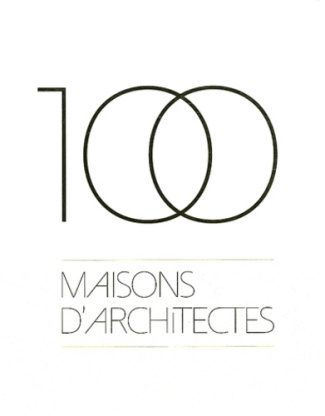 100 MAISONS D'ARCHITECTES. COFFRET PRESTIGE 3 VOLUMES