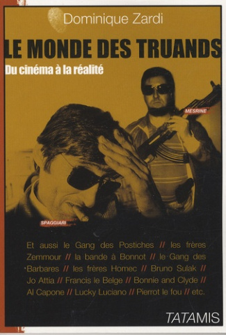 LE MONDE DES TRUANDS