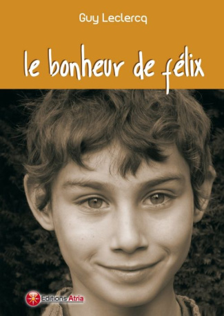 LE BONHEUR DE FELIX