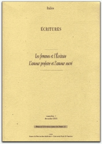 Ecritures N°1/Déc 2005 : Les femmes et l'Ecriture. L'amour profane et l'amour sacré