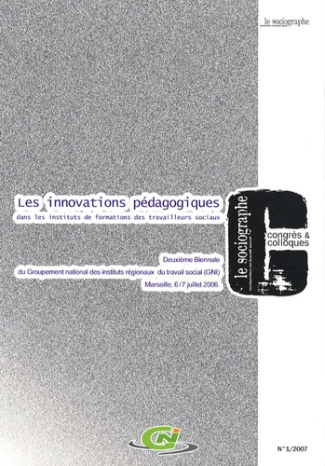 Le sociographe N° 1/2007 : Les innovations pédagogiques dans les instituts de formations des travail