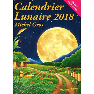 Calendrier lunaire. Edition 2018