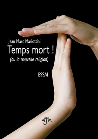 Temps Mort !. (ou la nouvelle religion)