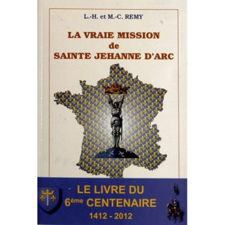 La vraie mission de sainte Jehanne d'Arc. "Jésus-Christ roy de France"