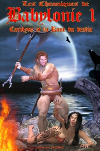 Les chroniques de Babylonie I. Carolyne et la roue du destin