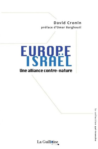 Europe Israël. Une alliance contre-nature