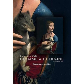 Lumière sur La dame à l'hermine de Léonard de Vinci. Découvertes inédites