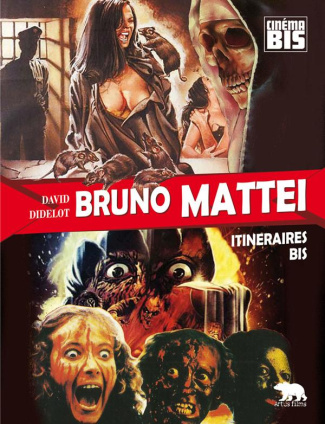 Bruno Matteï. Itinéraires bis