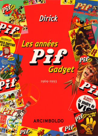 Les années Pif Gadget. 1969-1993