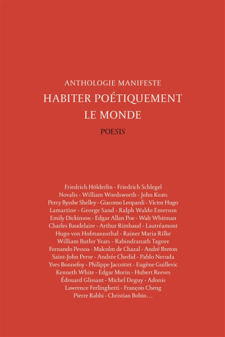 Habiter poétiquement le monde. Anthologie manifeste