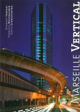 Marseille Vertical. Edition bilingue français-anglais