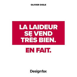 La laideur se vend très bien en fait