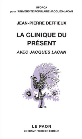 La clinique du présent. Avec Jacques Lacan