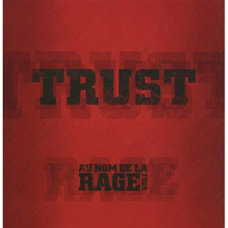 Trust. Au Nom de la Rage Tour, avec 2 DVD