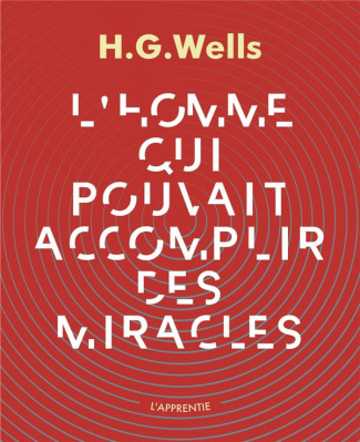 L'homme qui pouvait accomplir des miracles