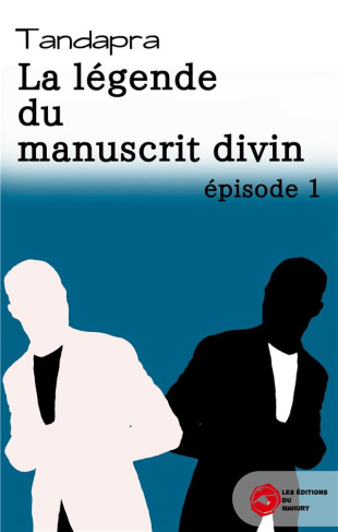 La légende du manuscrit divin. épisode 1