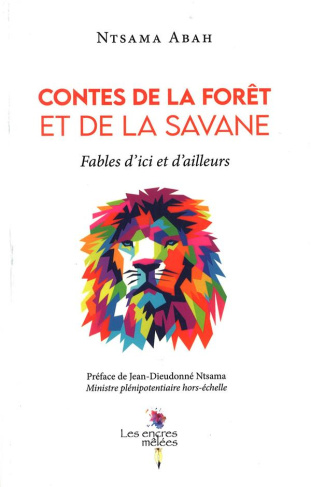 Contes de la forêt et de la savane. Fables d'ici et d'ailleurs