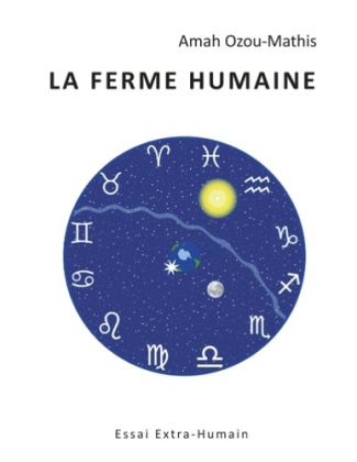 LA FERME HUMAINE - ESSAI EXTRA-HUMAIN