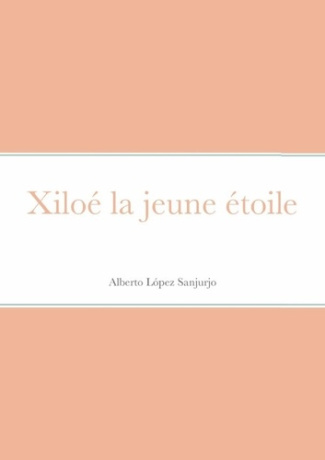 Xiloé la jeune étoile