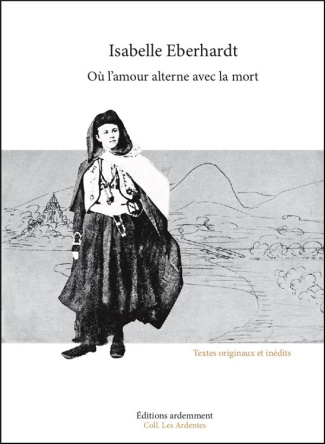 Où l'amour alterne avec la mort. Textes originaux et inédits