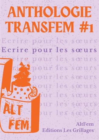 Anthologie transfem #1. Ecrire pour les soeurs