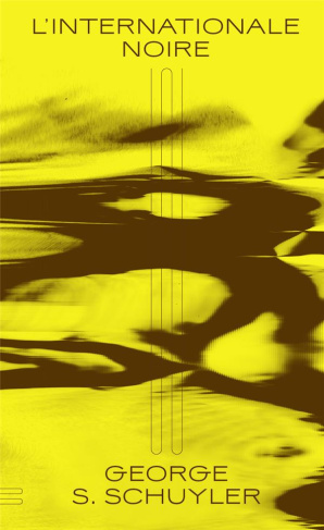 L'Internationale noire. Histoire d'un génie noir face au monde