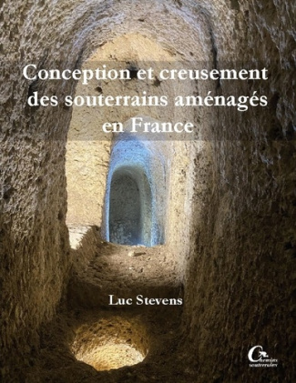 Conception et creusement des souterrains aménagés en France