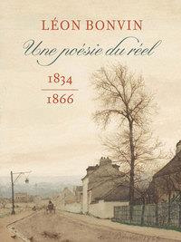 Léon Bonvin. Une poésie du réel 1834-1866