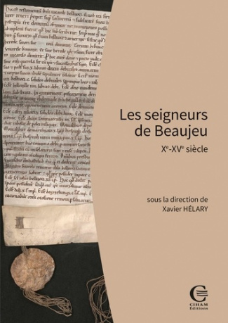 Les seigneurs de Beaujeu. Xe-XVe siècle