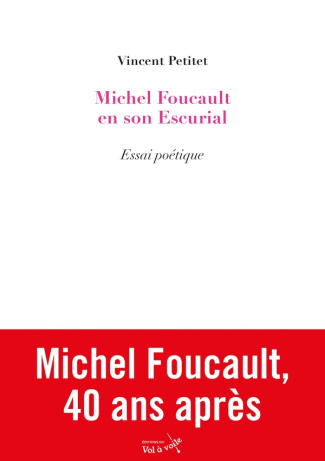 Michel Foucault en son Escurial