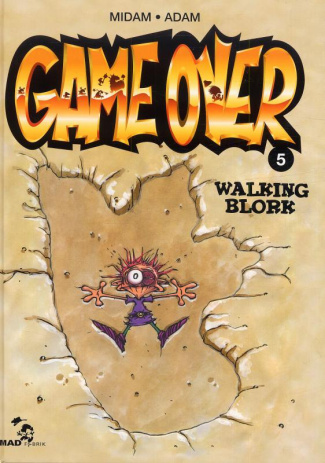 Game Over Tome 5 : Walking Blork