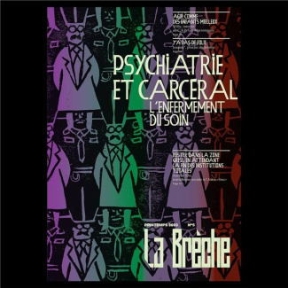 La brèche N° 5, printemps 2023 : Psychiatrie et carcéral. L'enfermement du soin