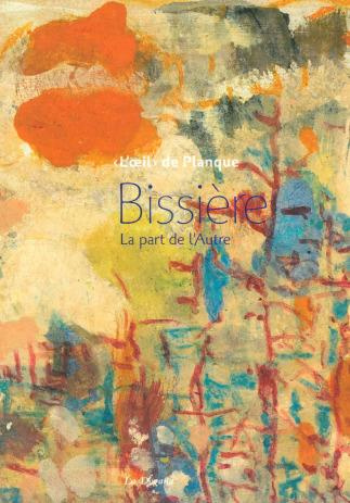 Bissière. La part de l'Autre. Journal en images 1962-1964