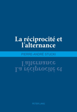 La réciprocité et l’alternance