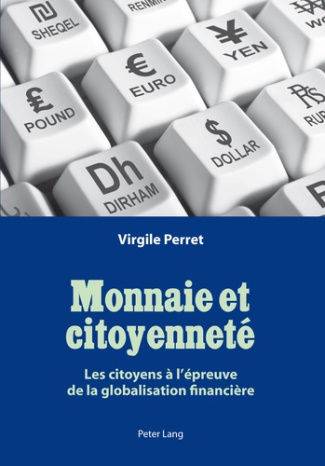 Monnaie et citoyenneté. Les citoyens à l'épreuve de la globalisation financière
