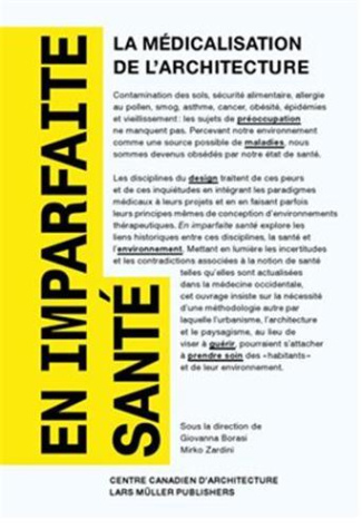 En imparfaite santé : la médicalisation de l'architecture