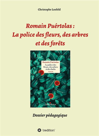 Romain Puértolas: La police des fleurs, des arbres et des forêts. Dossier pédagogique