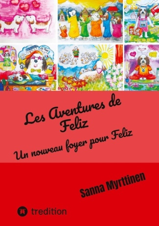 Les aventures de Feliz. Un nouveau foyer pour Feliz