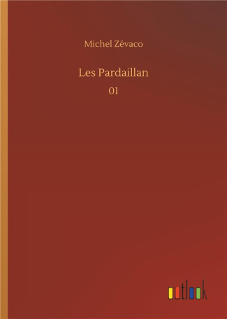 Les Pardaillan. 01