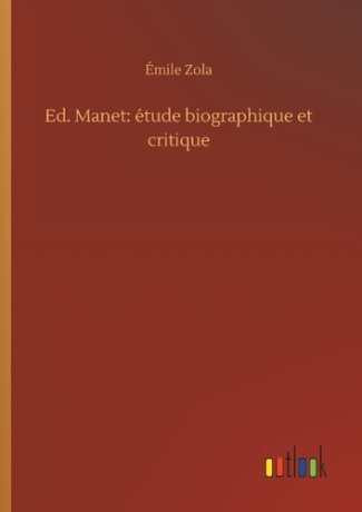 Ed. Manet: étude biographique et critique