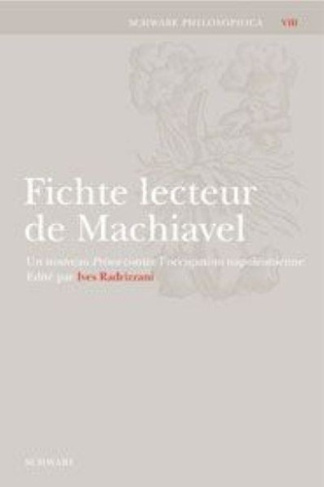 Fichte lecteur de Machiavel. Un nouveau Prince contre l'occupation napoléonienne
